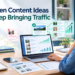 Evergreen content ideas for long-term SEO traffic